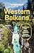 Lonely Planet Western Balkans (Travel Guide)