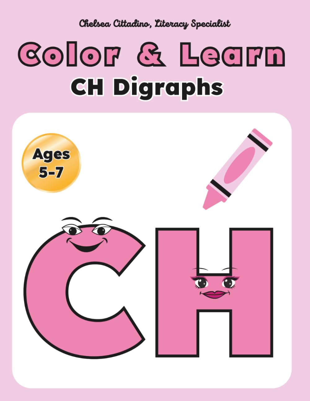Color and Learn: CH Digraphs (Color and Learn: Blends and Digraphs)