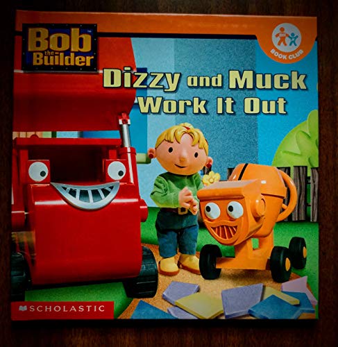 Bob the Builder: dizzy and Muck work it Out