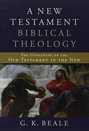 Book cover A New Testament Biblical Theology: The Unfolding of the Old Testament in the New
