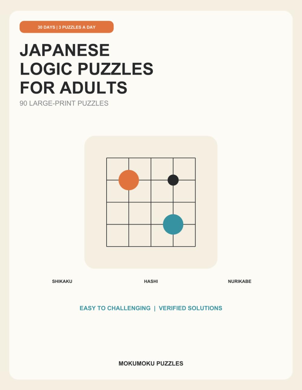 Japanese Logic Puzzles for Adults: A 30-Day Large-Print Challenge with 90 Shikaku, Hashi & Nurikabe Puzzles