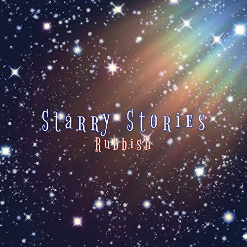 Amazon.co.jp Starry Stories Rubbish デジタルミュージック