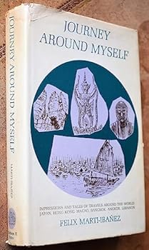 Journey Around Myself. Impressions and Tales of Travels Around the World: Japan, Hong Kong, Macao, Bangkok, Angkor, Lebanon.