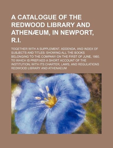 A Catalogue Of The Redwood Library And Athen um In Newport R I 