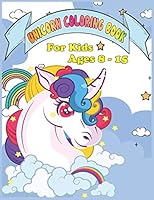 Unicorn Coloring Book: Coloring book Help children stimulate imagination, creativity with colors (for kids aged 8-15 years) - Vol: 65 B08DSS3FYY Book Cover