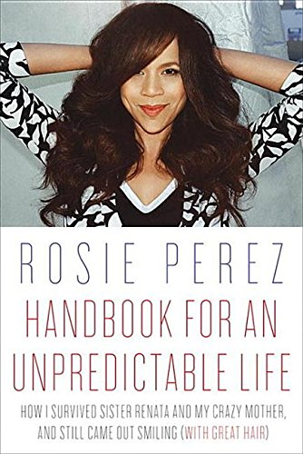 Buy Handbook for an Unpredictable Life: How I Survived Sister Renata and My Crazy Mother and Still Came Out Smiling (with Great Hair) — BookShops.in