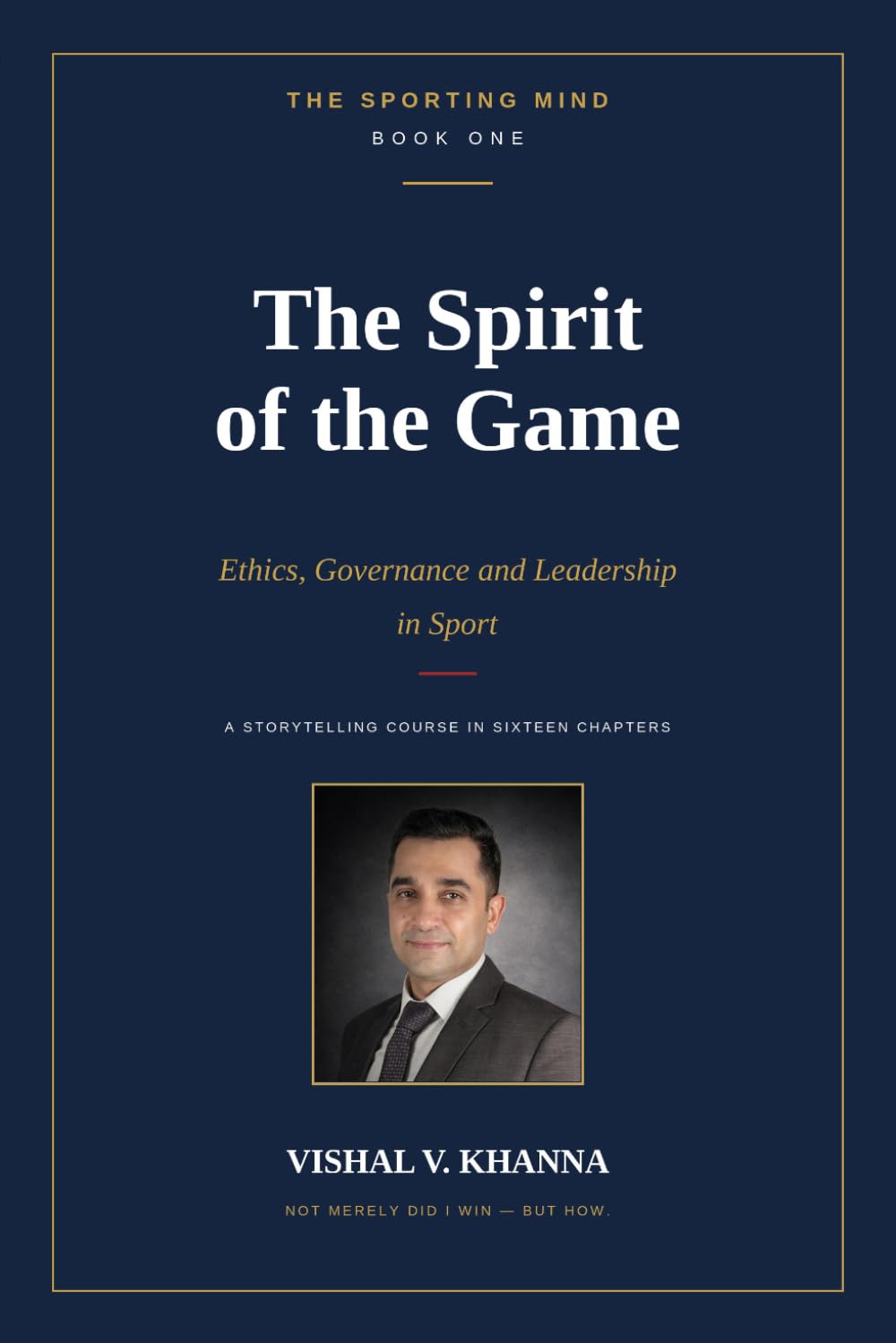 The Spirit of the Game: Ethics, Governance and Leadership in Sport