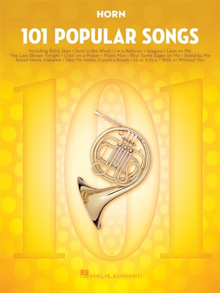 101 Popular Songs for Horn | Iconic Pop and Rock Hits Arranged for Horn | Timeless Classics for Horn Players | Popular Songbook for Horn Musicians | Sheet Music Collection
