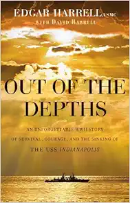 Out of the Depths: An Unforgettable WWII Story of Survival, Courage, and the Sinking of the USS Indianapolis book cover