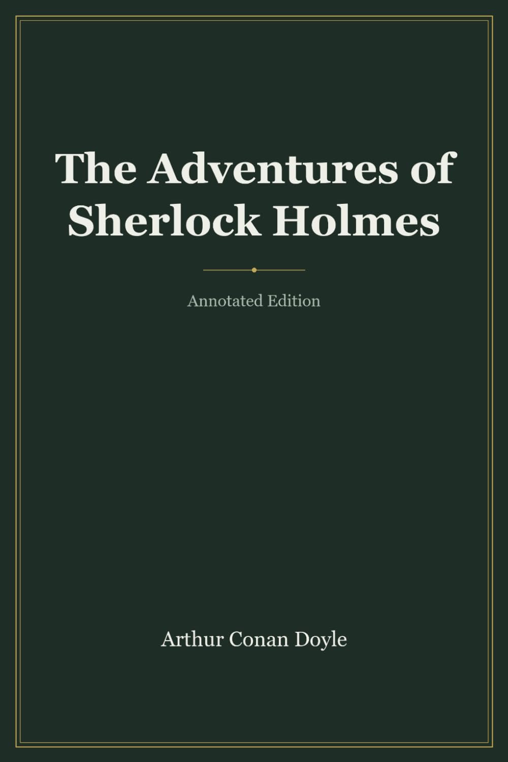 The Adventures of Sherlock Holmes (Annotated): with Introduction, Biography, Analysis & Study Guide