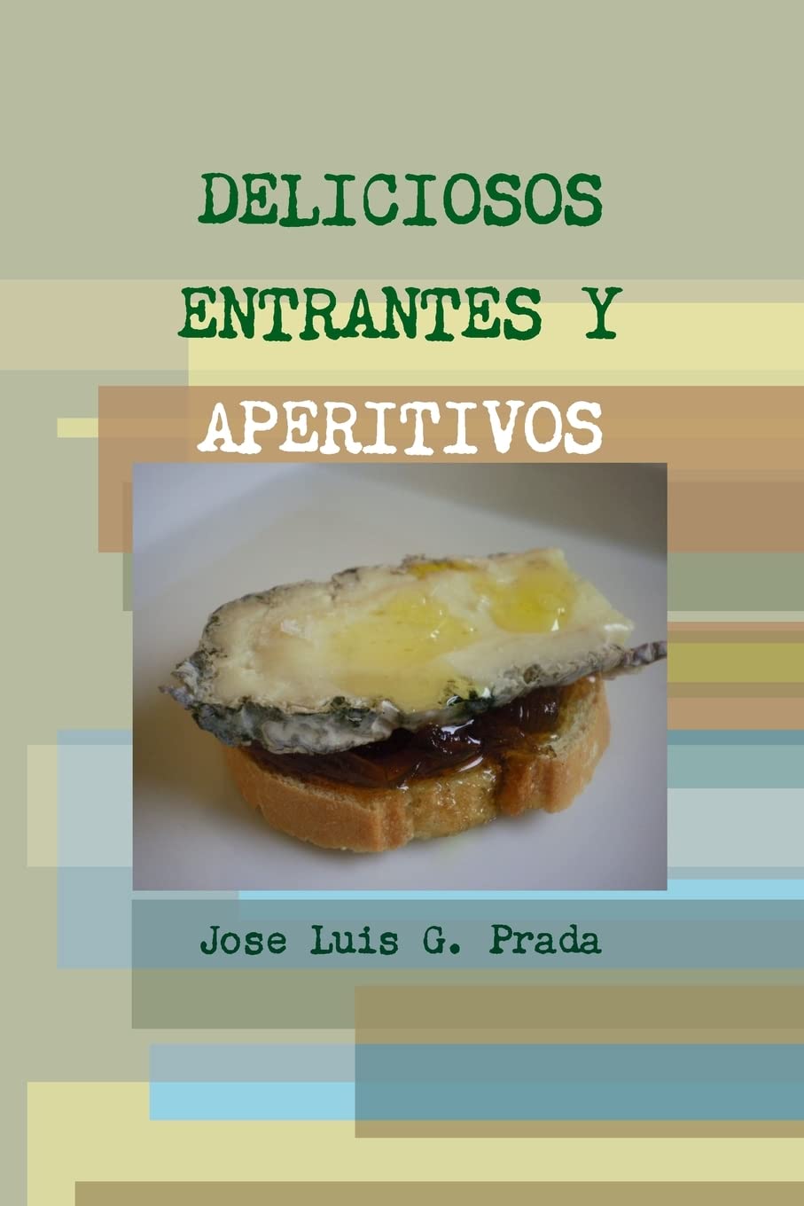 Deliciosos Entrantes Y Aperitivos