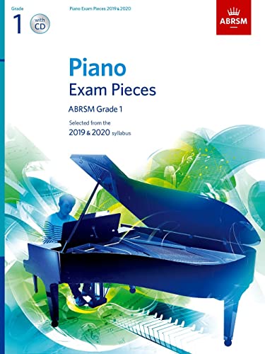 Piano Exam Pieces 2019 & 2020, ABRSM Grade 1, with CD: Selected from the 2019 & 2020 syllabus (ABRSM Exam Pieces)