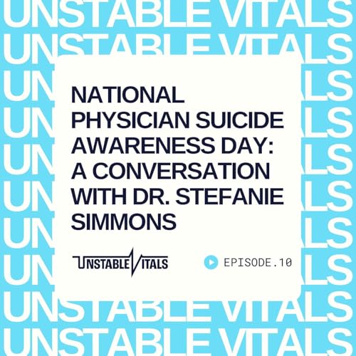 National Physician Suicide Awareness Day: A Conversation with Dr. Stefanie Simmons Podcast Por arte de portada