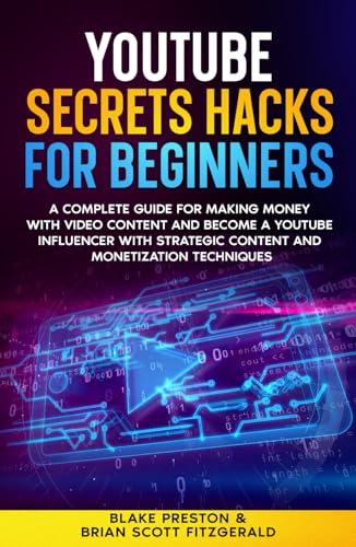 YouTube Secrets Hacks for Beginners: A Complete Guide for Making