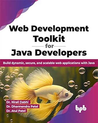 Web Development Toolkit for Java Developers: Build dynamic, secure, and ...