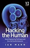 Hacking the Human: Social Engineering Techniques and Security Countermeasures
