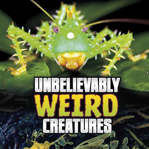 Unbelievably Weird Creatures by Megan Cooley Peterson episode artwork