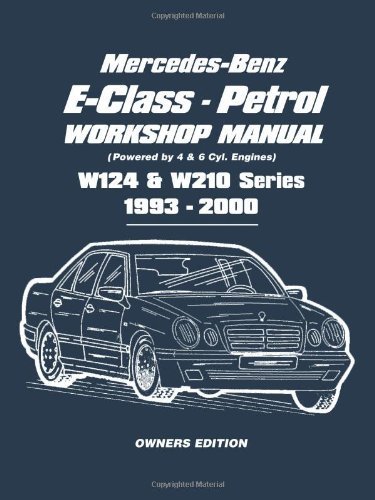 Cover of the Mercedes-Benz E-Class Petrol Workshop Manual W124 & W210 Series 1993-2000