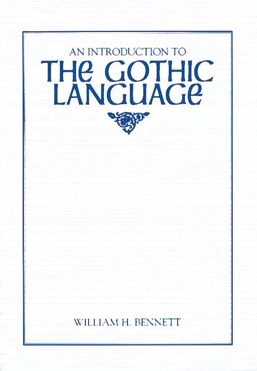 An Introduction to the Gothic Language (Introductions to Older Languages)