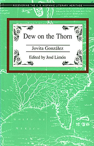 Dew on the Thorn (Recovering the U.S. Hispanic Literary Heritage Series)