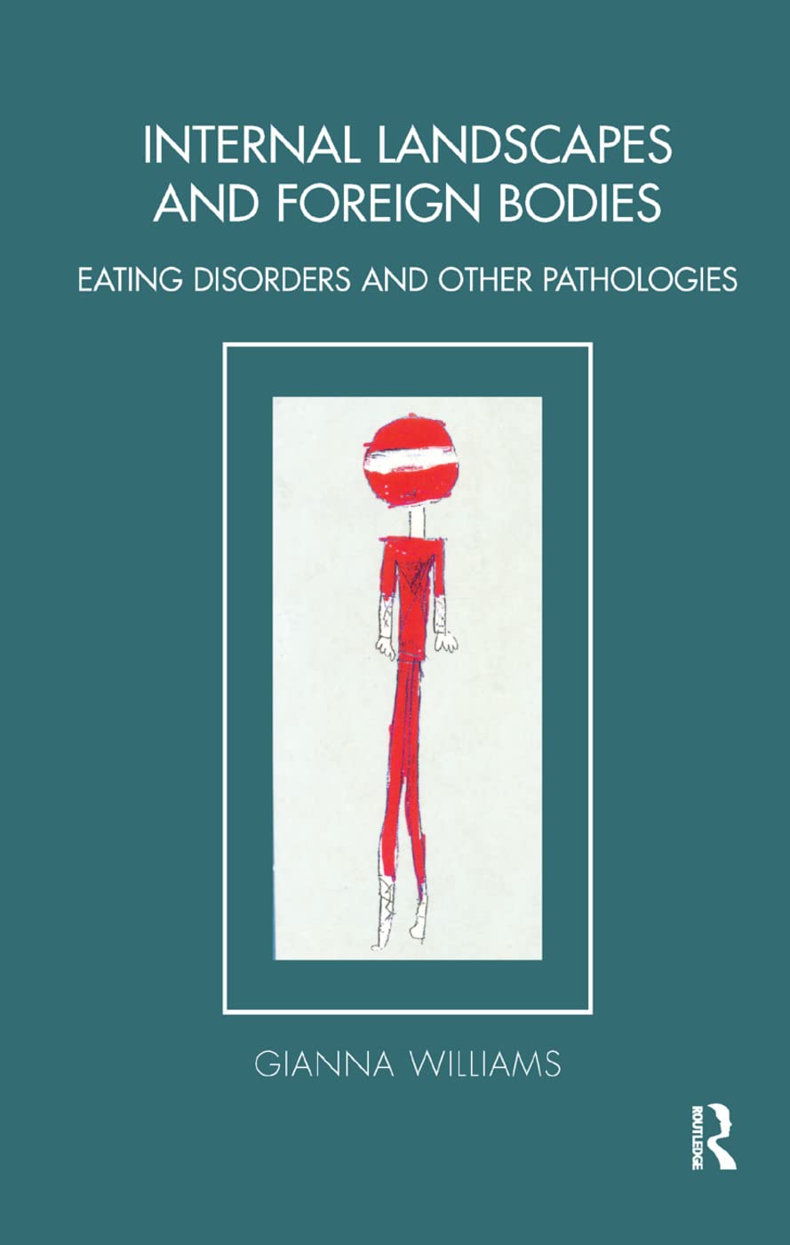 Internal Landscapes and Foreign Bodies (Tavistock Clinic Series)