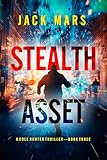  Stealth Asset (A Cole Hunter Action Thriller—Book 3) (English Edition)