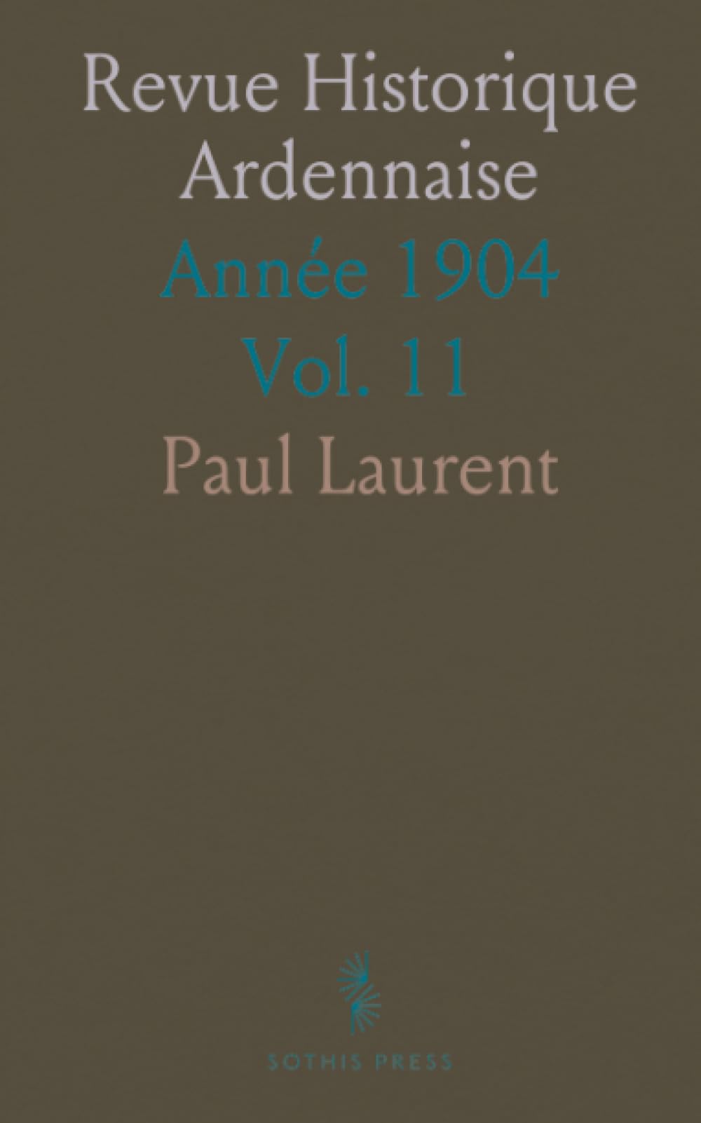 Revue Historique Ardennaise: Année 1904