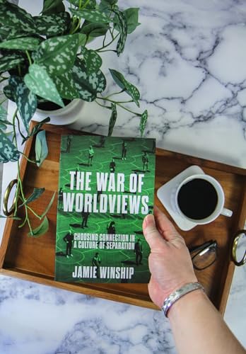 Image of The War of Worldviews: Choosing Connection in a Culture of Separation