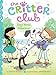 Amy Meets Her Stepsister (5) (The Critter Club)