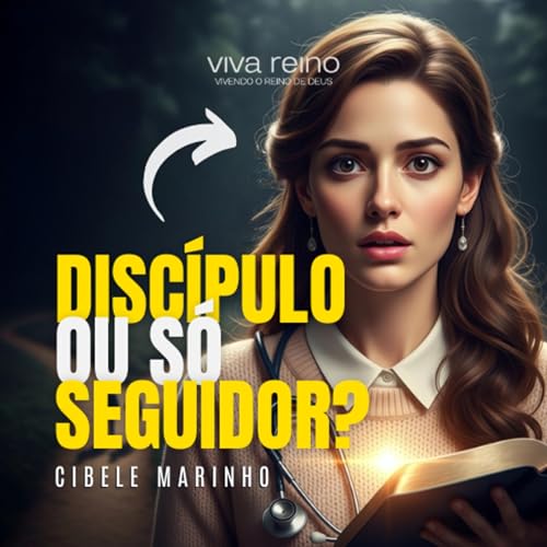 O Segredo que Revela se Voc&ecirc; &eacute; um Verdadeiro Disc&iacute;pulo (a B&iacute;blia explica) | Cibele Marinho