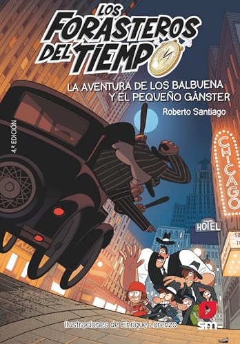 Los Forasteros del tiempo: La aventura de los Balbuena y el pequeño gánster