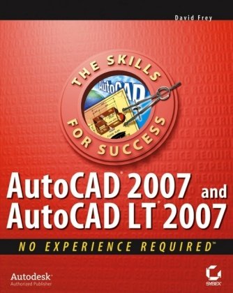 AutoCAD 2007 and AutoCAD LT 2007: No Experience Required  Amazonで販売中