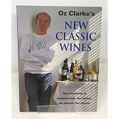 Oz Clarke's New Classic Wines