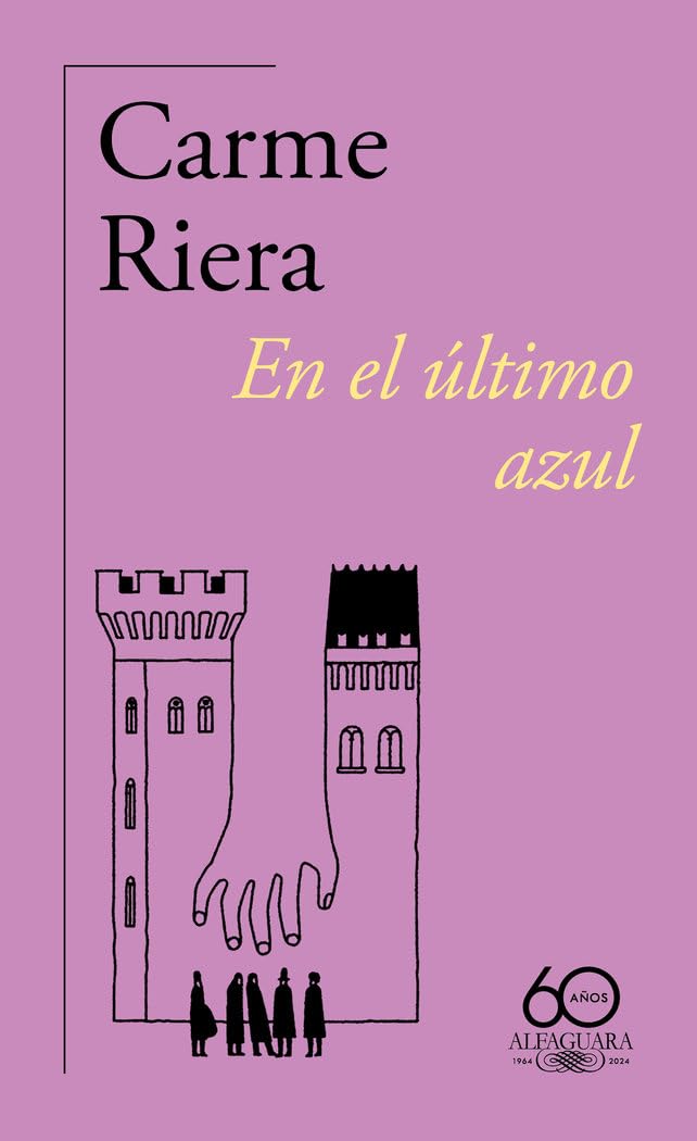 En el último azul (60.º aniversario de Alfaguara) (Hispánica)
