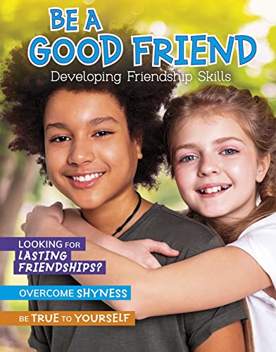 Be a Good Friend: Developing Friendship Skills (Chill)