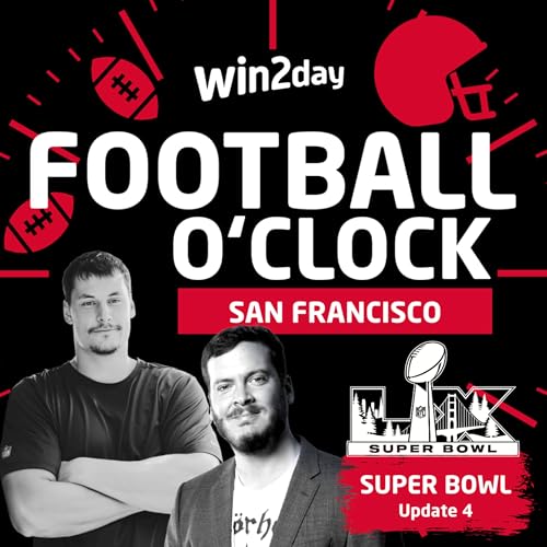 win2day Football O'Clock - Super Bowl Update #4 w/ Alexander Steinforth