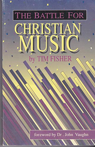 The Battle For Christian Music 0913367745 Book Cover