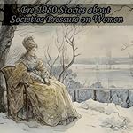 Cover of Pre-1950 Stories about Societies Pressure on Women