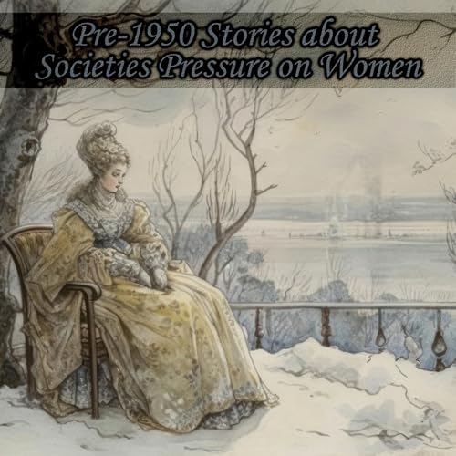 Pre-1950 Stories about Societies Pressure on Women Titelbild