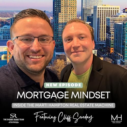 25: Inside the Marti Hampton Real Estate Machine Featuring Cliff Sereday