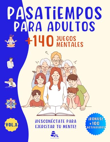 PASATIEMPOS PARA ADULTOS +140 JUEGOS MENTALES: ¡Desconéctate para ejercitar tu mente! Juegos antiestrés para estimulación cognitiva y entretenimiento ... Sopa de Letras, Criptogramas y mucho más.