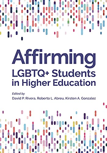 Affirming Lgbtq+ Students In Higher Education (Perspectives On Sexual Orientation And Gender Diversity Series) #TOP16