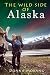 The Wild Side of Alaska