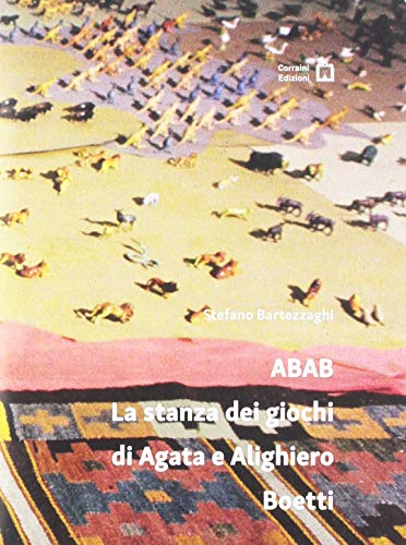  ABAB. La stanza dei giochi di Agata e Alighiero Boetti