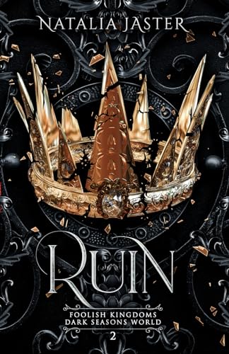 Ruin (Dark Seasons: Foolish Kingdoms, Part 2)