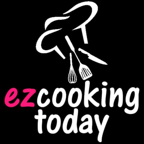 EZ Cooking Today