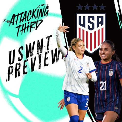 USWNT vs Argentina PREVIEW | NC Courage's Mak Lind | Attacking Third