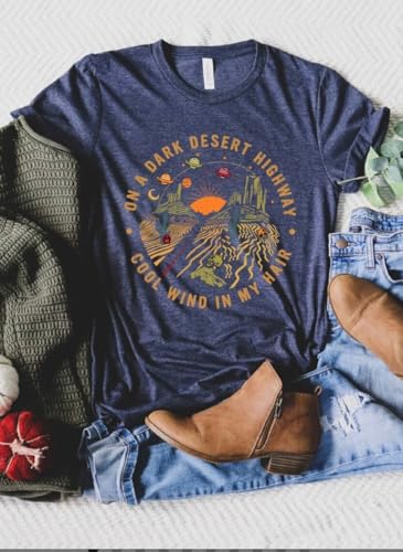 On A Dark Desert Highway Shirt, Adventure Shirt, Travel Shirt, Hiking Shirt, Desert Shirt, Explore Shirt, Mountain Shirt, CampOn A Dark Desert Highway Graphic Tee, Adventure Travel Hiking Desert Shirt3