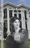 Fanny Kemble's Journal: of a Residence on a Georgia Plantation