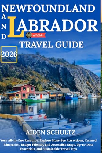 Newfoundland And Labrador Travel Guide 2026: Your All-in-One...